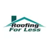 Roofing For Less
