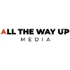 All The Way Up Media