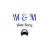 M & M Auto Body
